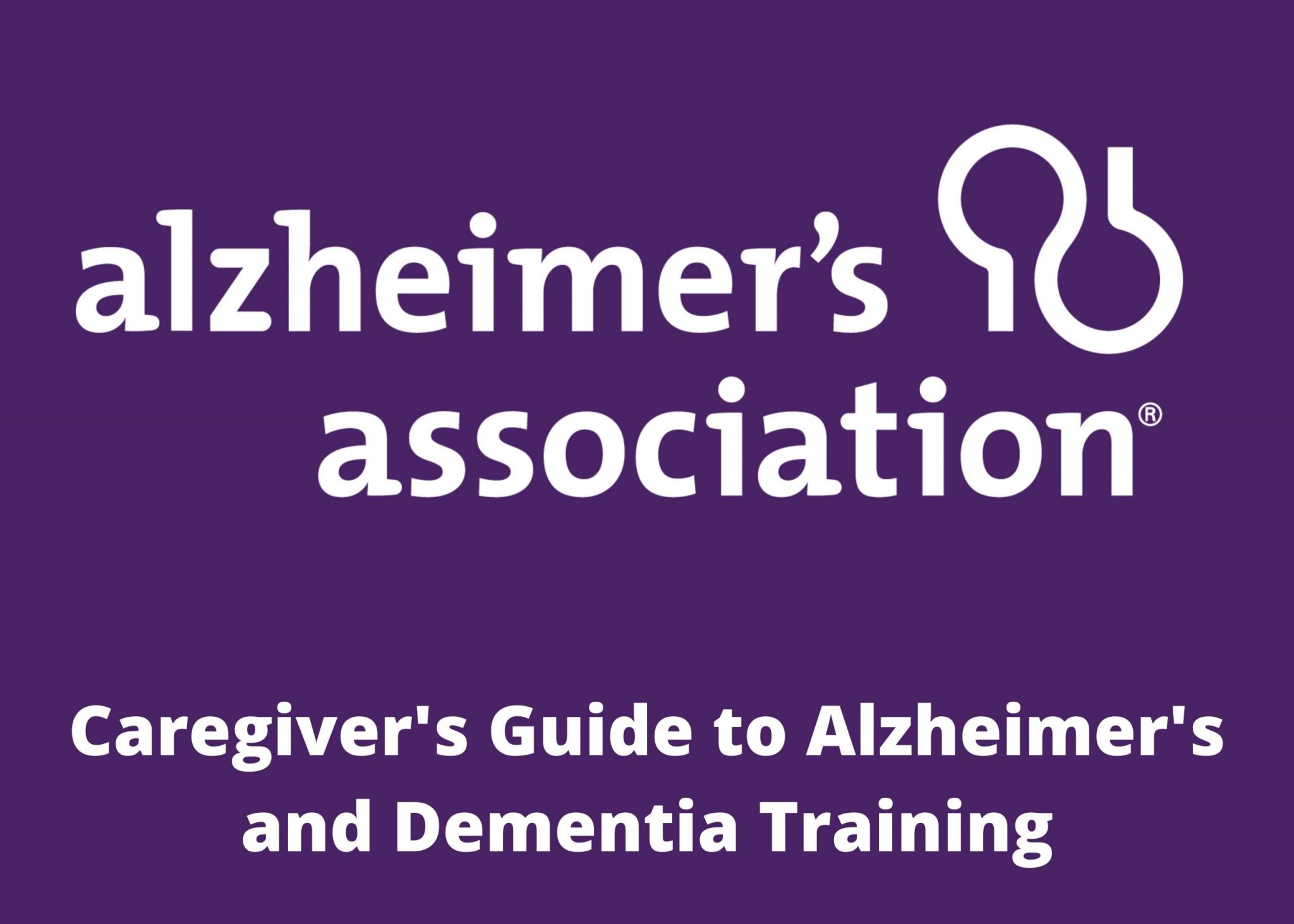 Alzheimer’s and Dementia Training (Approved by the Alzheimer’s Association)